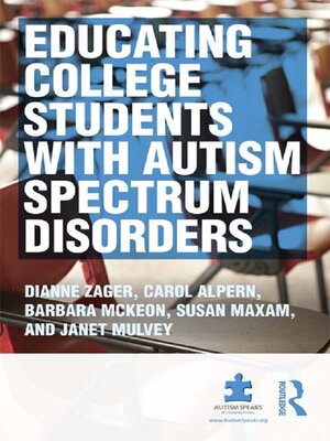 cover image of Educating College Students with Autism Spectrum Disorders